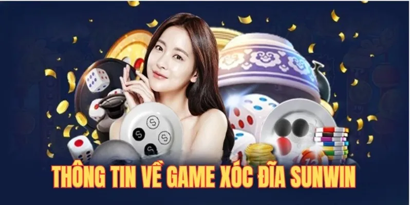 Thông tin về game Xóc đĩa SUNWIN